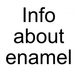 Info about enamel